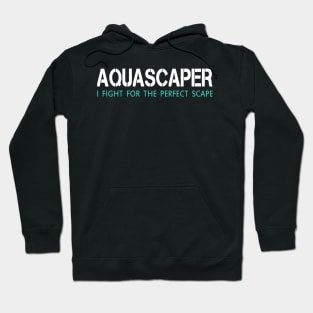 Aquascaping Aquascaper Hoodie